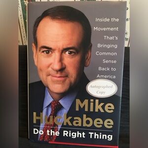 Mike Huckabee’s Book Do The Right Thing.  Autographed copy.